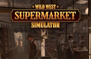 Wild West Supermarket Simulator Review Wild West Supermarket Simulator Review