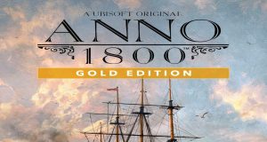 Anno 1800 Gold Edition Review Anno 1800 Gold Edition Review