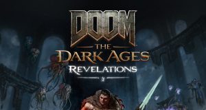 DOOM: The Dark Ages Revelations Review DOOM: The Dark Ages Revelations Review