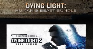 Dying Light: Human & Beast Bundle Review Dying Light: Human & Beast Bundle Review