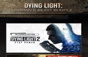 Dying Light: Human & Beast Bundle Review Dying Light: Human & Beast Bundle Review