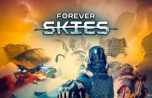 Forever Skies Deluxe Edition Review Forever Skies Deluxe Edition Review