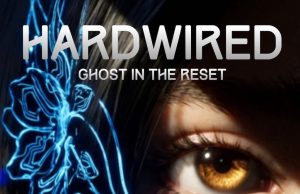 HARDWIRED: Ghost In The Reset Review HARDWIRED- Ghost In The Reset Review