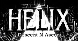 Helix: Descent N Ascent Review Helix- Descent N Ascent Review