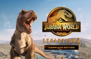Jurassic World Evolution 2: Complete Edition Review Jurassic World Evolution 2- Complete Edition Review