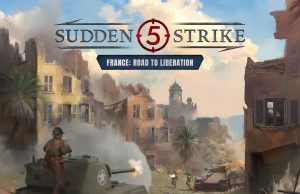 Sudden Strike 5 – France: Road to Liberation Review Sudden Strike 5 – France: Road to Liberation Review