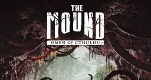 The Mound: Omen of Cthulhu Review The Mound: Omen of Cthulhu Review
