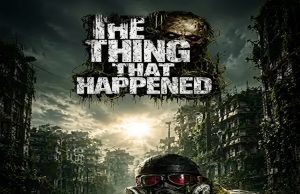 The Thing That Happened Review The Thing That Happened Review