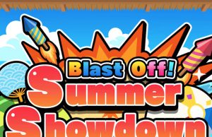 Blast Off! Summer Showdown Review Blast Off! Summer Showdown Review