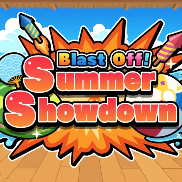 Blast Off! Summer Showdown Review Blast Off! Summer Showdown Review