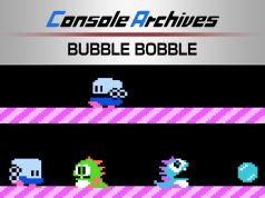 Console Archives BUBBLE BOBBLE Review Console Archives BUBBLE BOBBLE Review