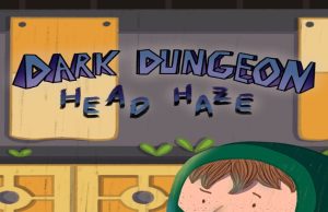 Dark Dungeon Head Haze Review Dark Dungeon Head Haze Review