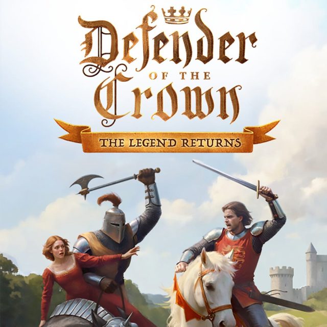Defender of the Crown: The Legend Returns Review Defender of the Crown: The Legend Returns Review