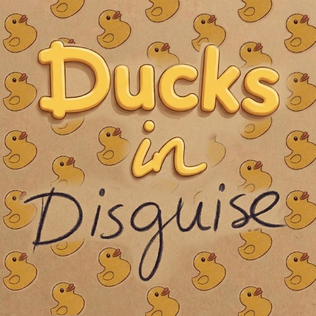Ducks In Disguise Review Ducks In Disguise Review