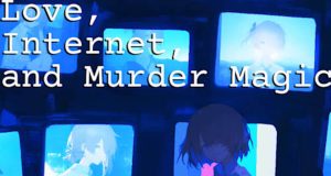 Love, Internet, and Murder Magic Review Love, Internet, and Murder Magic Review