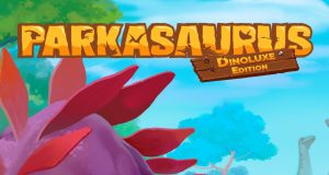 Parkasaurus: Dinoluxe Edition Review Parkasaurus: Dinoluxe Edition Review