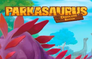 Parkasaurus: Dinoluxe Edition Review Parkasaurus: Dinoluxe Edition Review