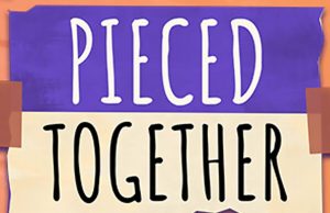 Pieced Together Review Pieced Together Review