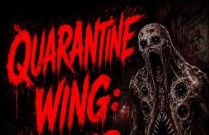 Quarantine Wing: Horror Review Quarantine Wing: Horror Review