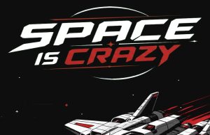 Space Is Crazy Review Space Is Crazy Review