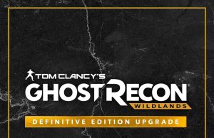 Tom Clancy’s Ghost Recon Wildlands: Definitive Edition Upgrade Review Tom Clancy's Ghost Recon Wildlands: Definitive Edition Upgrade Review