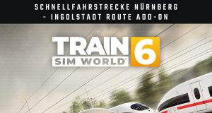 Train Sim World 6: Schnellfahrstrecke Nürnberg – Ingolstadt Route Add-On Review Train Sim World 6: Schnellfahrstrecke Nürnberg - Ingolstadt Route Add-On Review