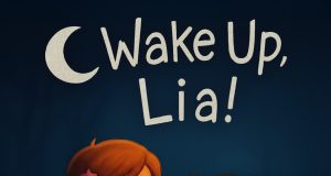 Wake Up Lia! Review Wake Up, Lia! Review