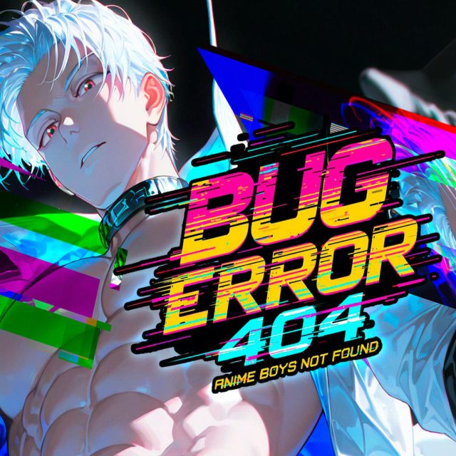 Bug Error 404: Anime Boys Not Found Review Bug Error 404: Anime Boys Not Found Review