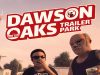 Dawson Oaks Trailer Park Review Dawson Oaks Trailer Park Review