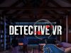 Detective VR Review Detective VR Review