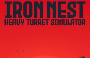 IRON NEST: Heavy Turret Simulator Review IRON NEST: Heavy Turret Simulator Review