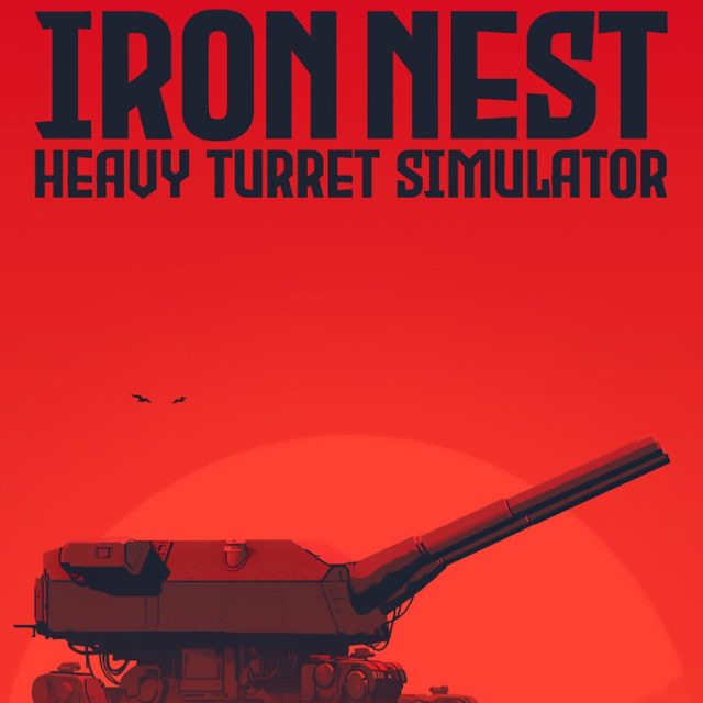 IRON NEST: Heavy Turret Simulator Review