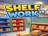 Shelf Work VR Review Shelf Work VR Review