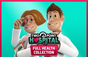 Two Point Hospital: Full Health Collection Review Two Point Hospital: Full Health Collection Review
