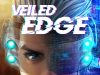 Veiled Edge Review Veiled Edge Review