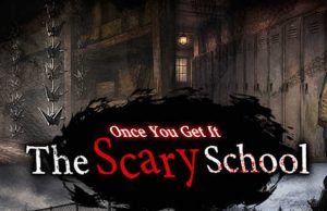 Once You Get It: The Scary School Review Once You Get It: The Scary School Review