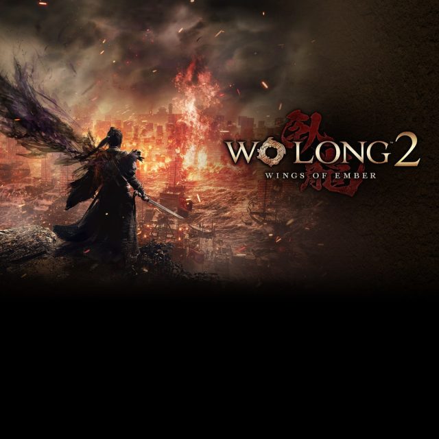 Wo Long 2: Wings of Ember Preview Wo Long 2: Wings of Ember Preview